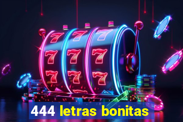 444 letras bonitas